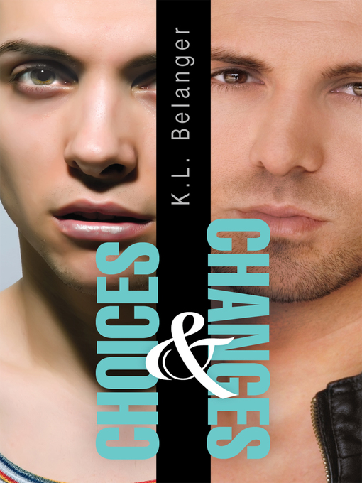 Title details for Choices and Changes by K.L. Belanger - Available
